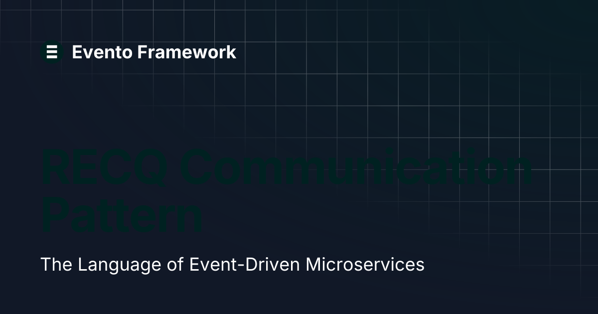 RECQ Communication Pattern | Evento Framework